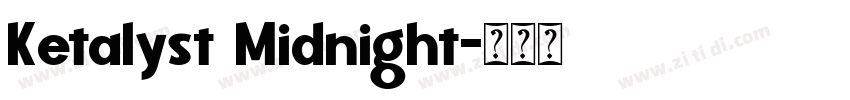 Ketalyst Midnight字体转换